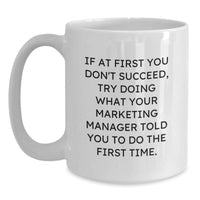 Load image into Gallery viewer, Funny Marketing Manager White Coffee Mug Gifts from Family for Christmas Unique - Main
