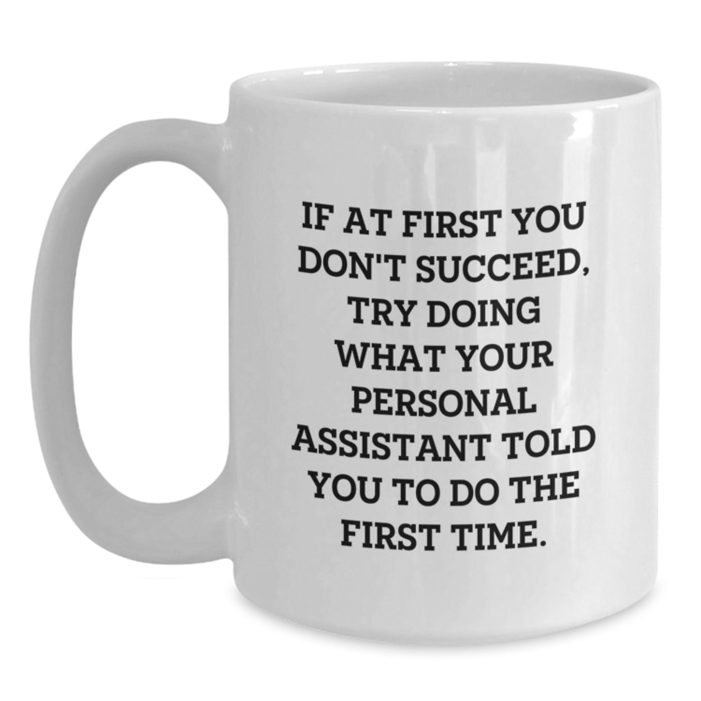 Funny Personal Assistant Quotes White Coffee Mug Gifts from Men to Coworkers, Funny White Coffee Mug for Birthday, Unique Gifts for Personal Assistants - Main