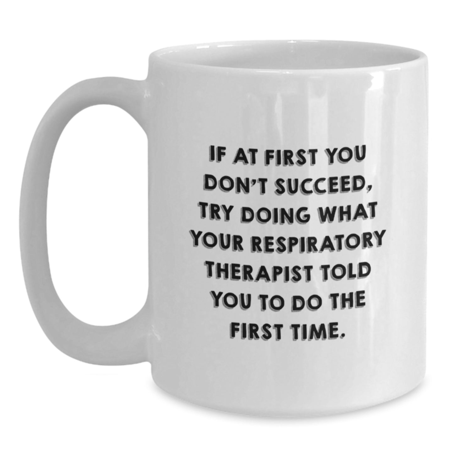 Funny Respiratory Therapist Gifts for Men, White Coffee Mug with Inspirational Quote, Gifts from Friends to Coworkers, Unique Christmas Memorable Presents - Main