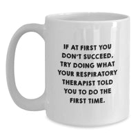 Load image into Gallery viewer, Funny Respiratory Therapist Gifts for Men, White Coffee Mug with Inspirational Quote, Gifts from Friends to Coworkers, Unique Christmas Memorable Presents - Main
