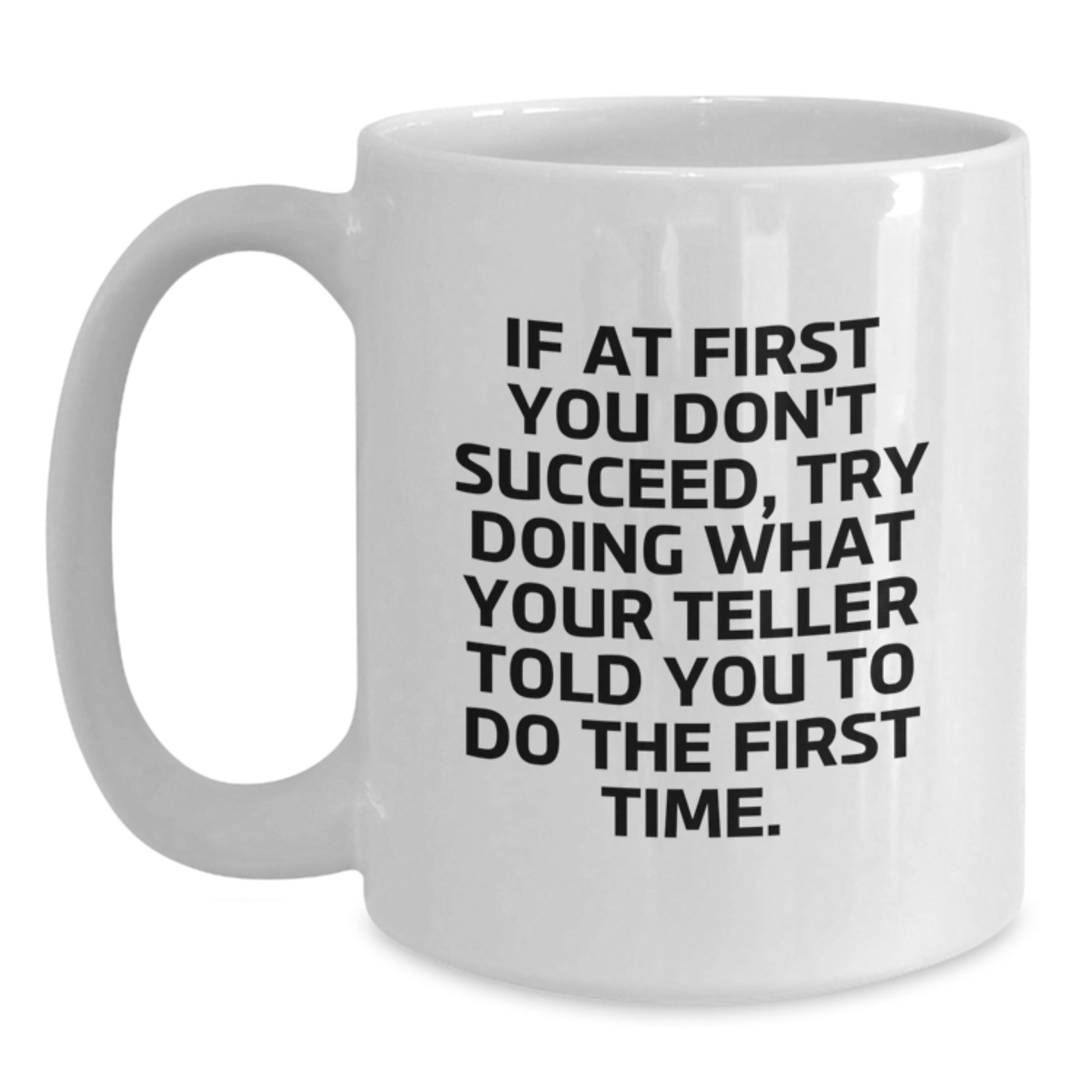 Funny Teller White Coffee Mugs Gifts for Teller Men and Women Friends Birthday Presents from Sister - Main