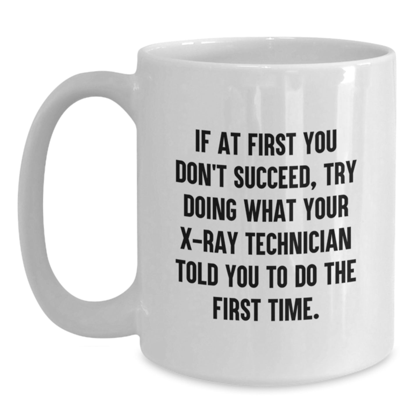 Funny X-Ray Technician Gifts from Friends, Unique White Coffee Mugs for Valentine's with X-Ray Technician Quote - Main