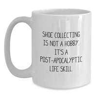 Load image into Gallery viewer, Funny Shoe Collecting Gifts from Friends for Shoe Collecting Enthusiasts, White Coffee Mug for Christmas Unique - Main
