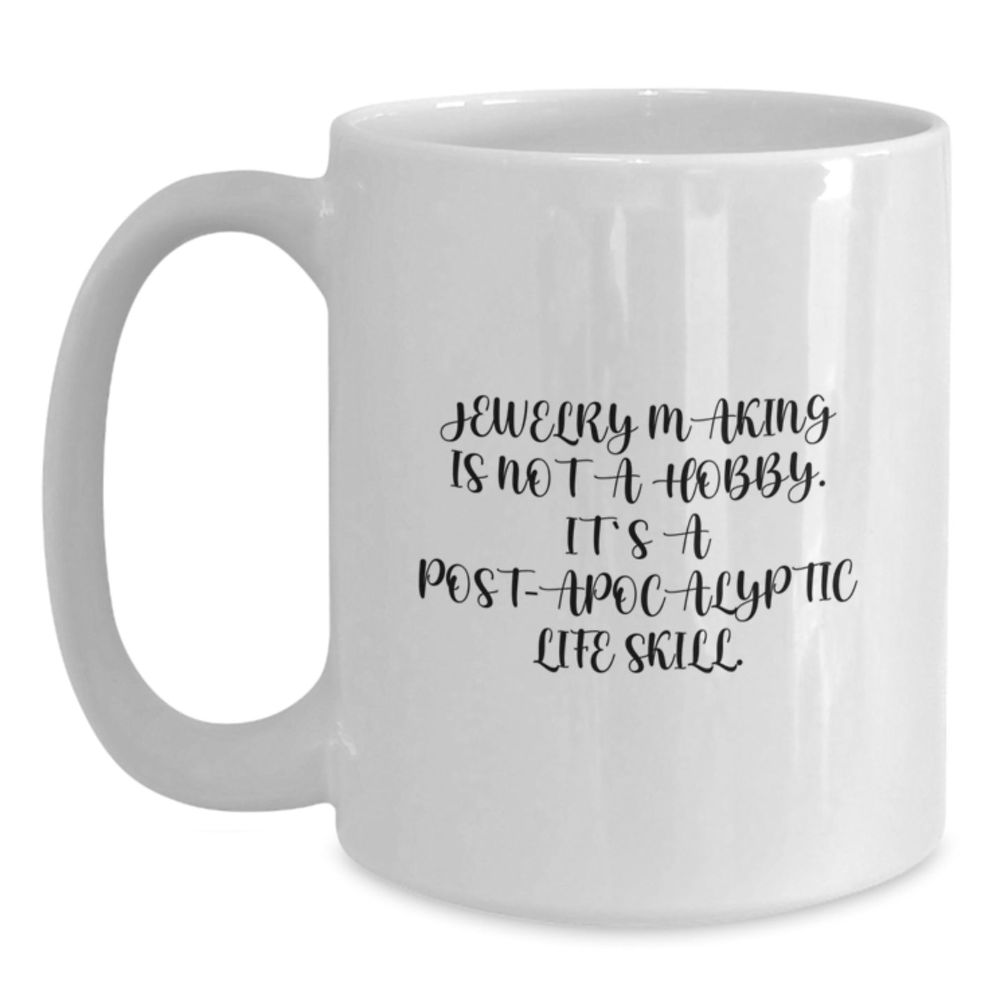 Funny Jewelry Making Gifts from Friends, Perfect for Jewelry Making Enthusiasts, White Coffee Mug for Graduation Unique Gifts - Main