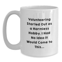 Load image into Gallery viewer, Funny Volunteer White Coffee Mug Gifts from Friends for Valentine's - Main
