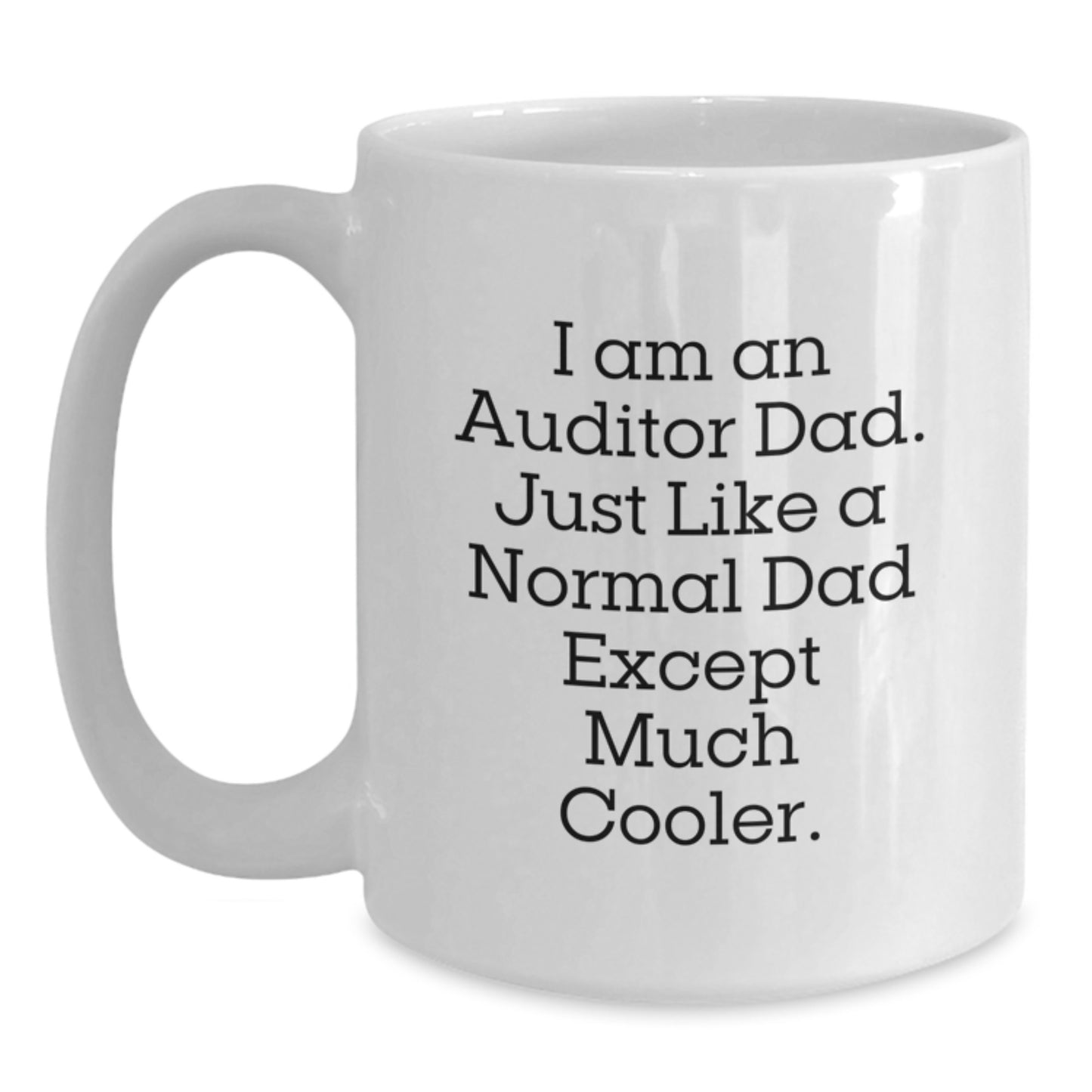 Funny Auditor Dad White Coffee Mug Gifts for Auditor from Men on Mother's Day - Main