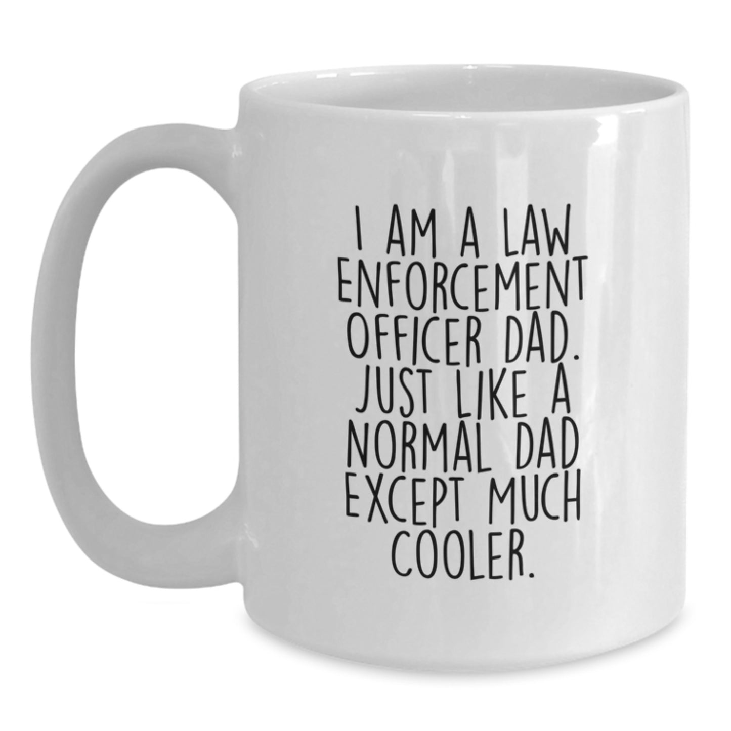 Funny Coffee Mugs for Law Enforcement Officer Dad - Unique Birthday Unique Gifts from Family to Law Enforcement Officer Men - Main