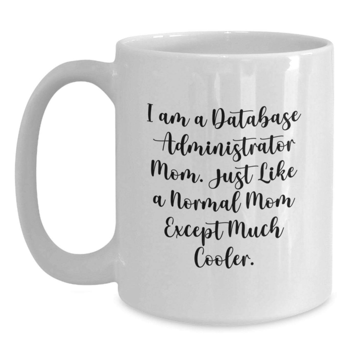 Funny Gifts from Dad or Mom for Database Administrator Friends with White Coffee Mug - I'm a DBA Mom - Perfect Birthday Unique Gifts for DBA Men - Main