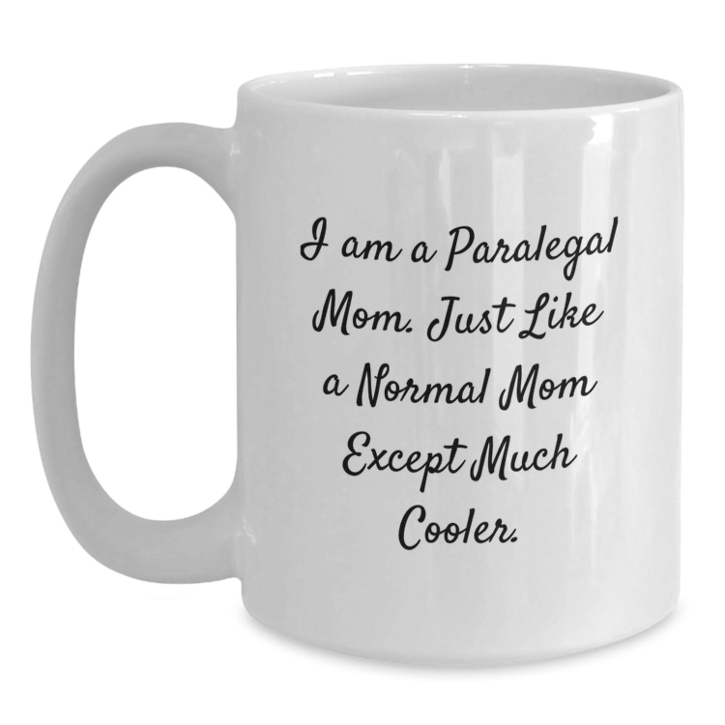 Gifts from Friends and Family to Paralegal Mom - Funny White Coffee Mug, Birthday Unique Gifts for Paralegal Women, Women's Lawyer Coffee Mug - Main