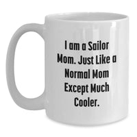 Load image into Gallery viewer, Cool Sailor Gifts for Him, Fun White Coffee Mug, Valentine's Unique Gifts from Daughter to Sailor Mom or Dad - Main
