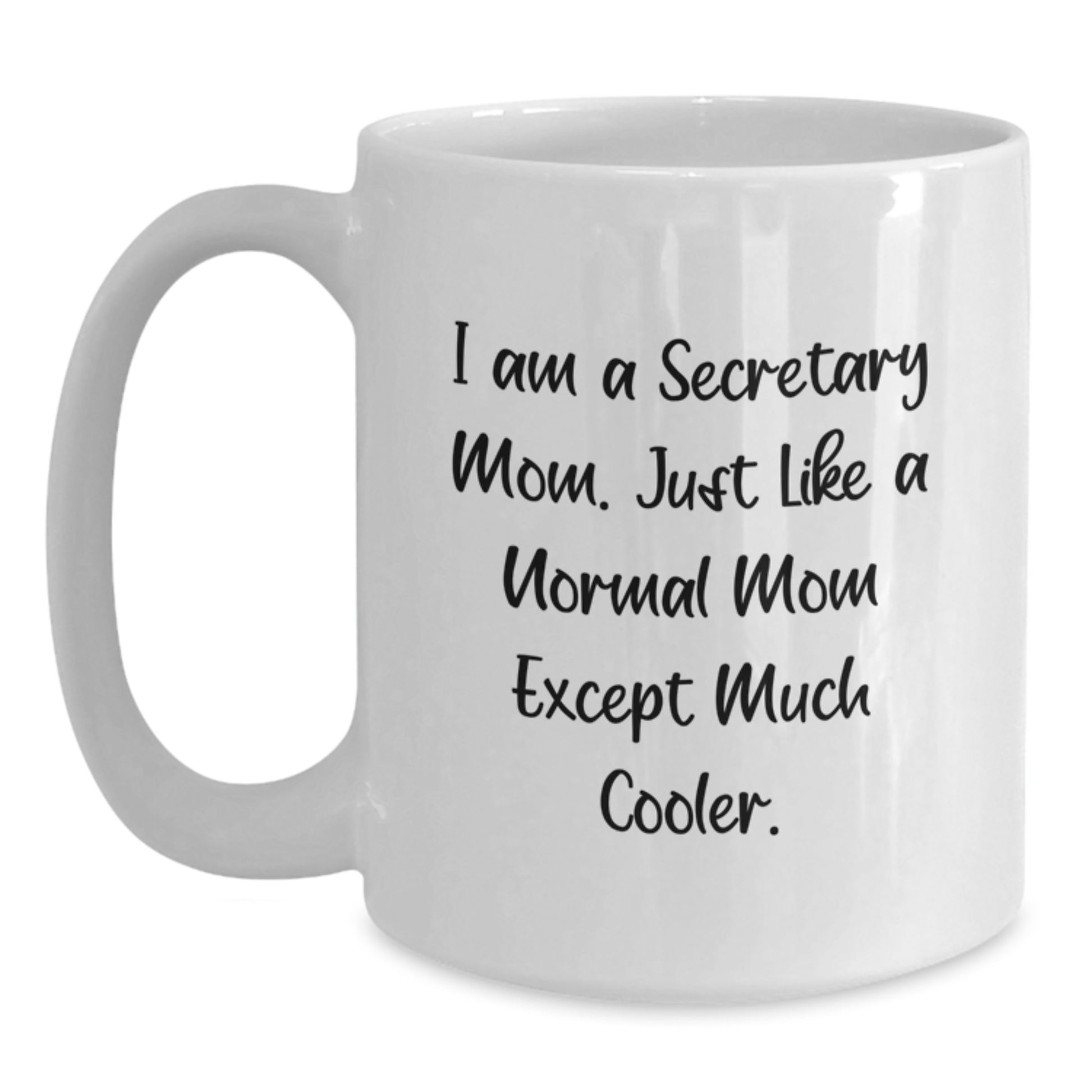 Secretary Mom Coffee Mug Funny Quote White Ceramic Gifts from Men Women Friends Family Valentine's Unique - Main