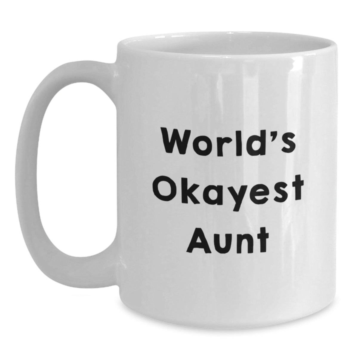 Funny Gifts from Family, World's Okayest Aunt White Coffee Mug for Aunt, Perfect Valentine's Unique Gifts - Main