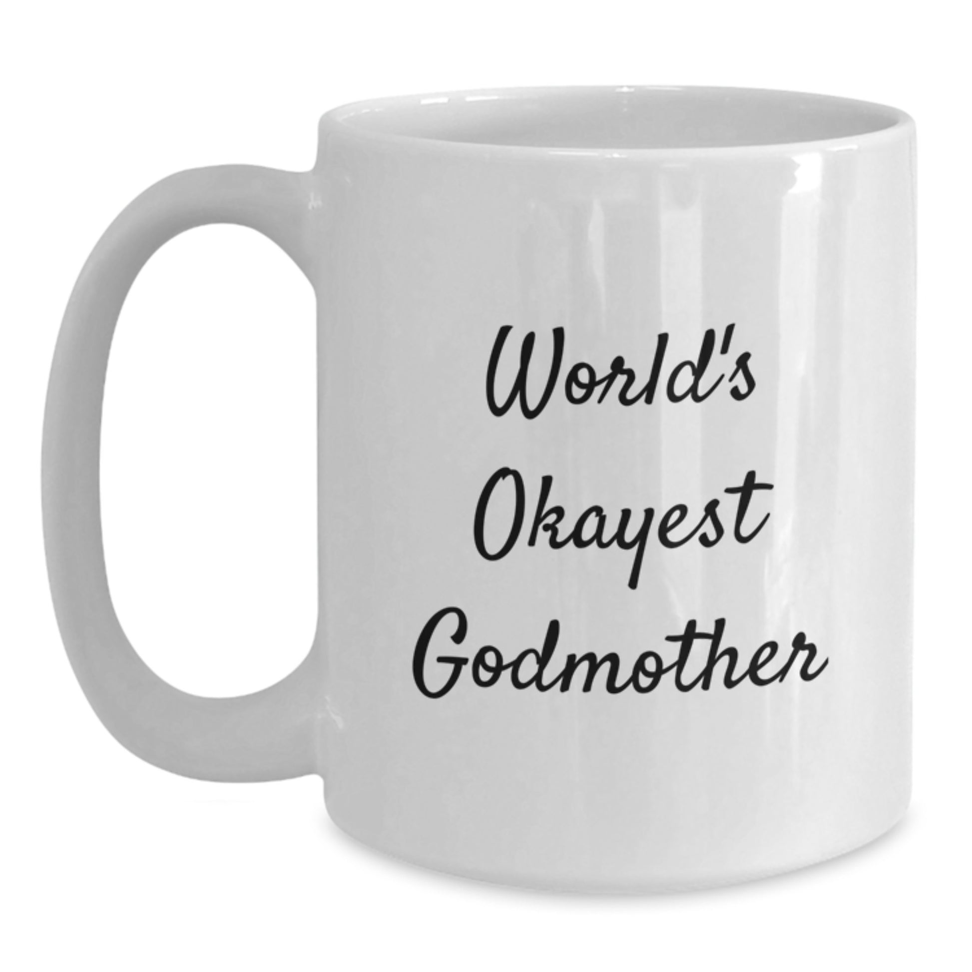 Funny Godmother Gifts, World's Okayest Godmother White Coffee Mug, Valentine's Unique Gifts from Family to Godmother - Main