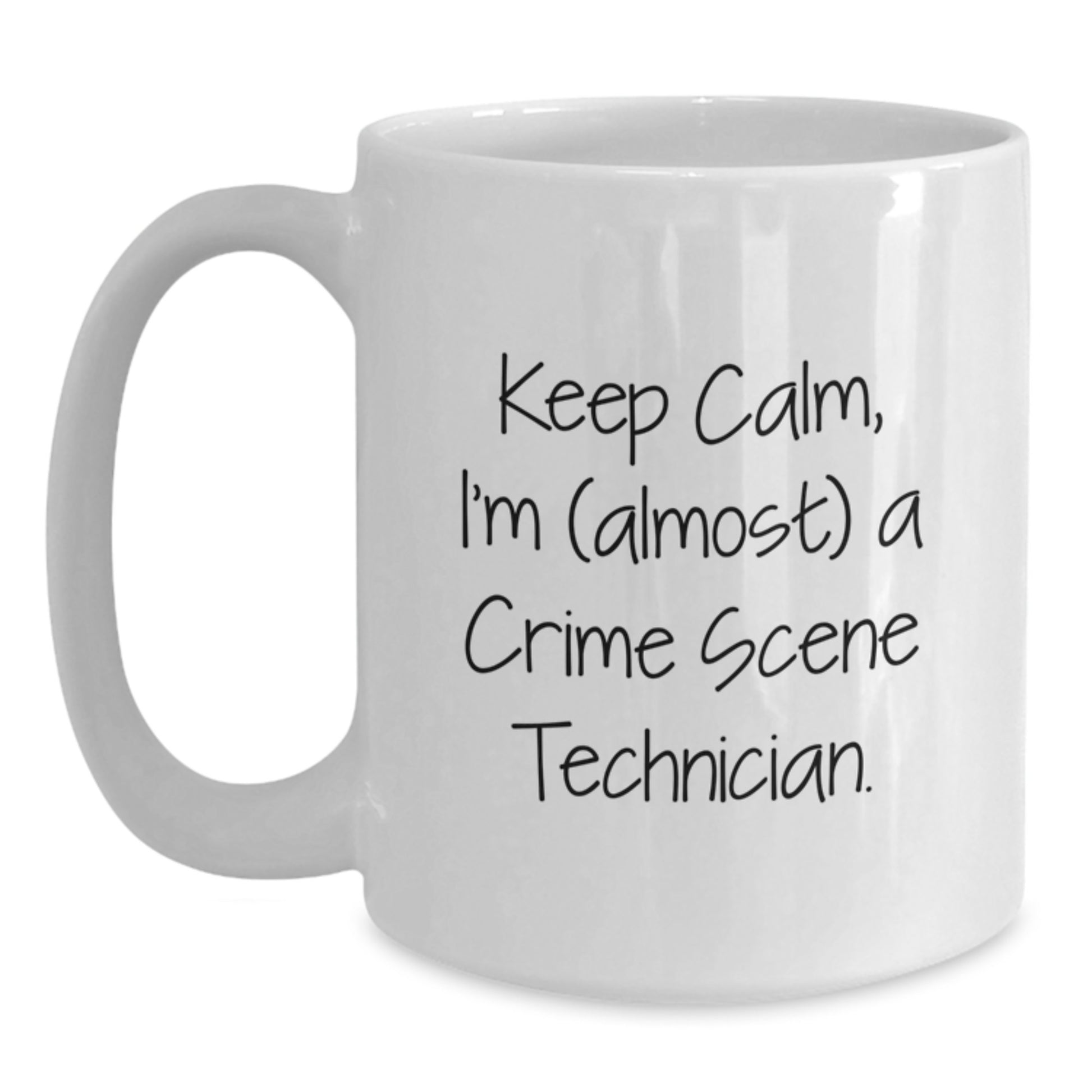 Funny Crime Scene Technician Gifts for Dad, Unique White Coffee Mugs from Men, 'Keep Calm I'm almost a Crime Scene Technician' - Main