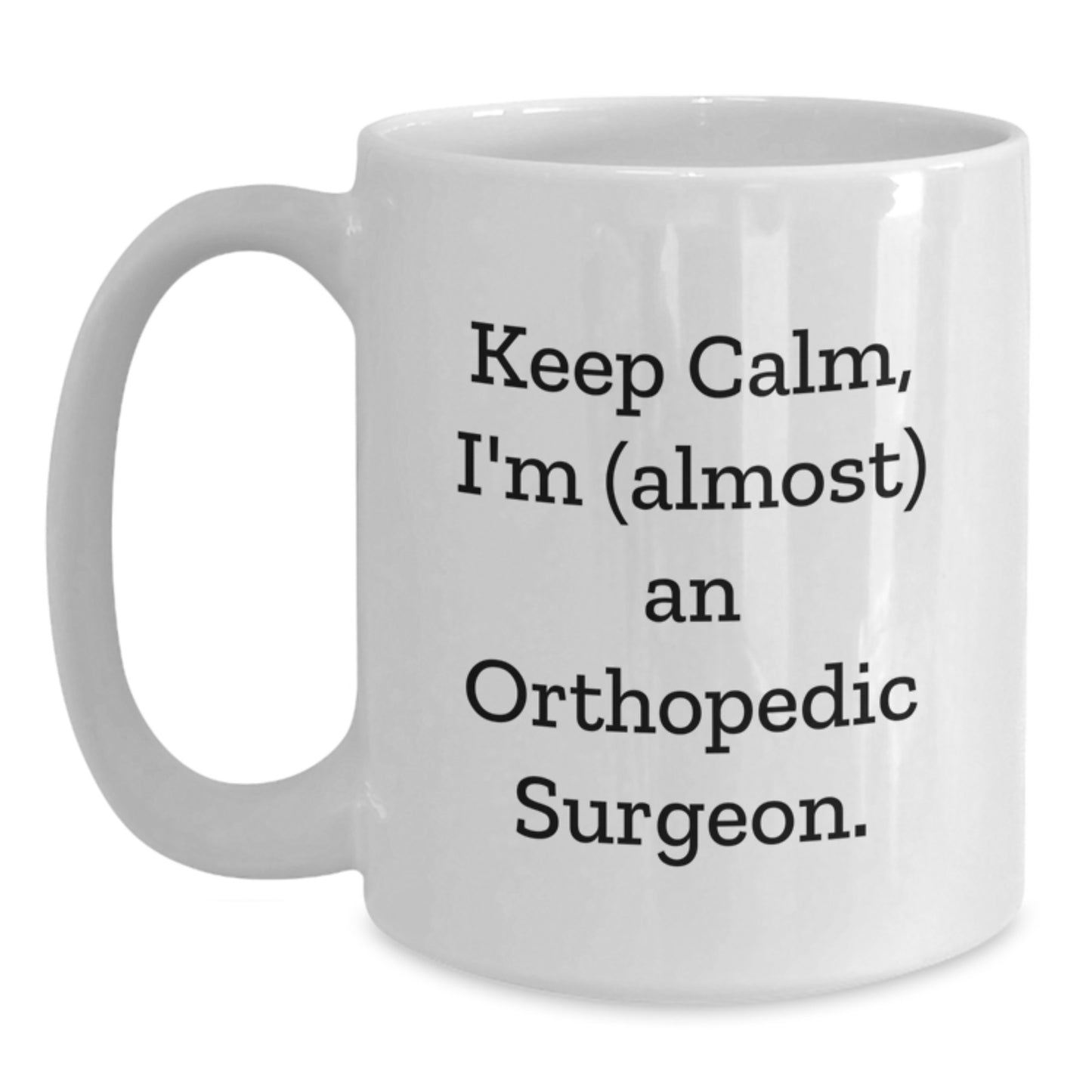 Funny Orthopedic Surgeon White Coffee Mugs Gifts for Friends, Unique Birthday Unique Gifts from Family - Main