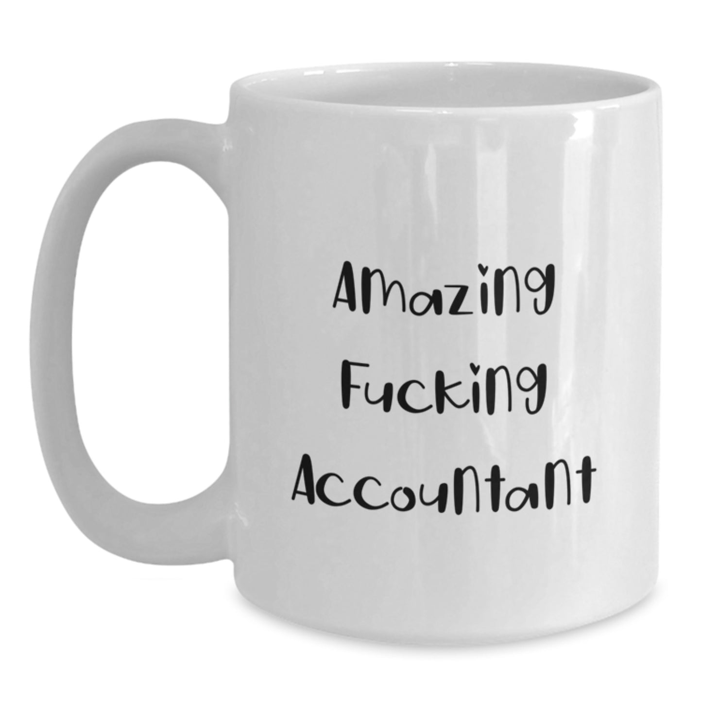 Funny Accountant Gift from Men to Wife, Amazing F--king Accountant White Coffee Mug for Mom, Unique Gifts for Accountant on Mother's Day - Main