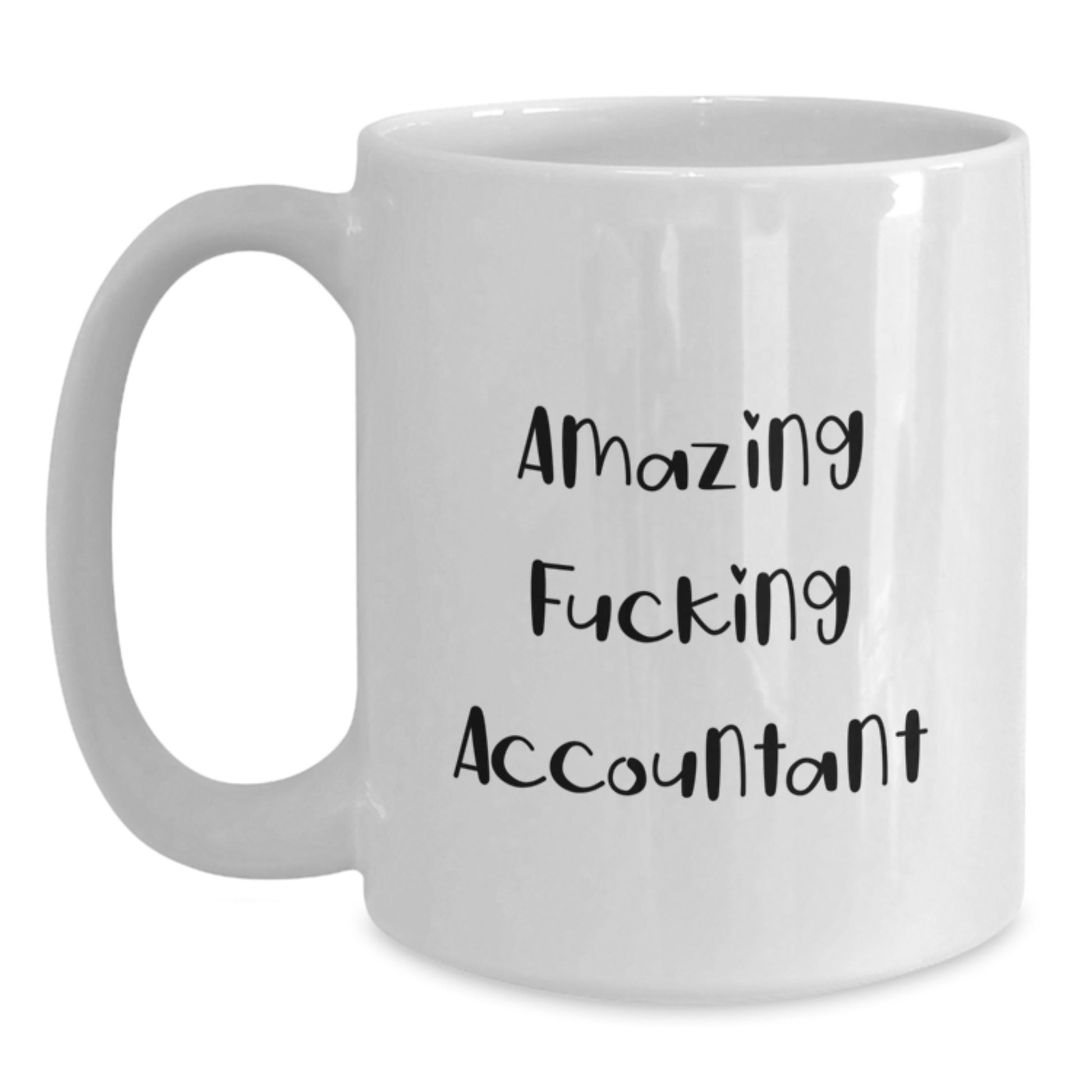 Funny Accountant Gift from Men to Wife, Amazing F--king Accountant White Coffee Mug for Mom, Unique Gifts for Accountant on Mother's Day - Main