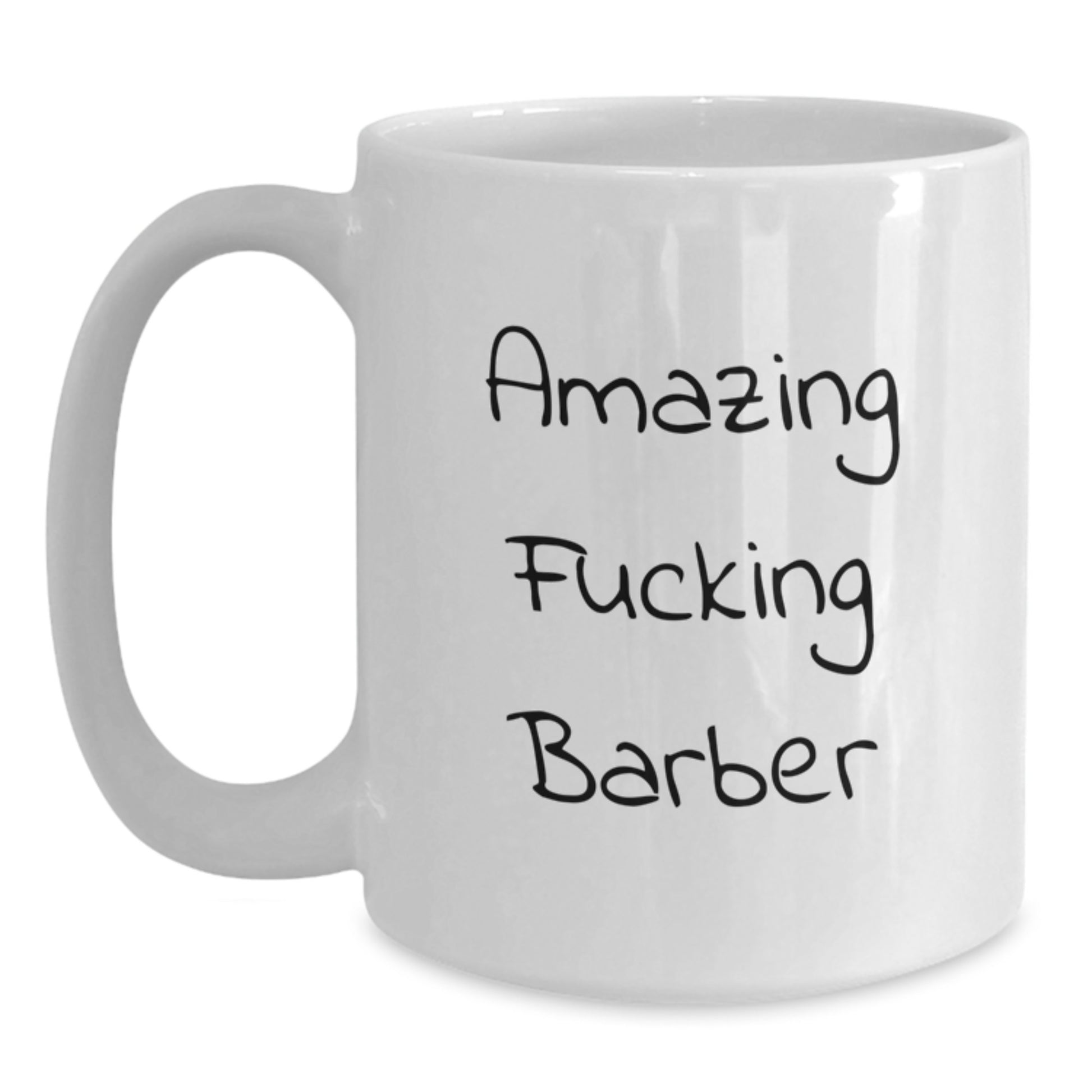Funny Gifts from Friends for Barbers - Amazing F--king Barber White Coffee Mug - Main