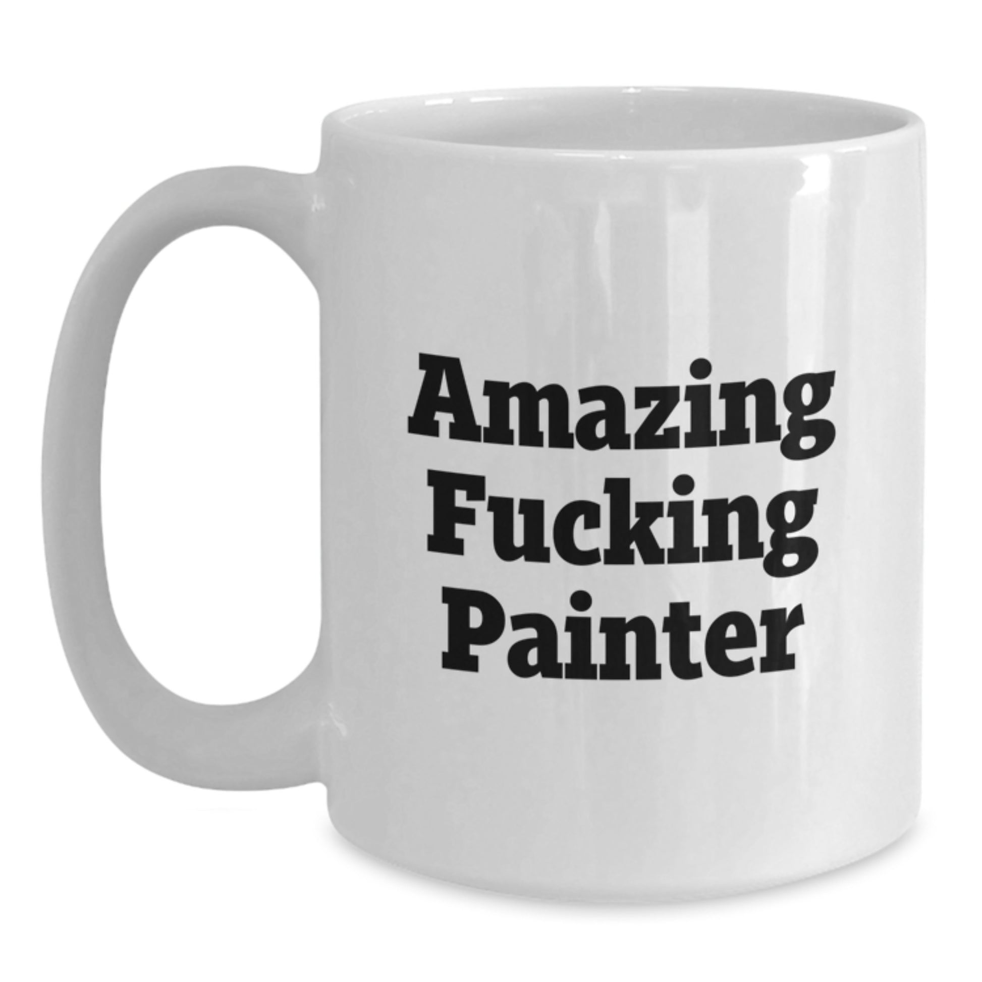 Funny Painter Gifts from Friends, Amazing 'F--king Painter' White Coffee Mug for Women Painter, Unique Mother's Day Unique Gifts - Main
