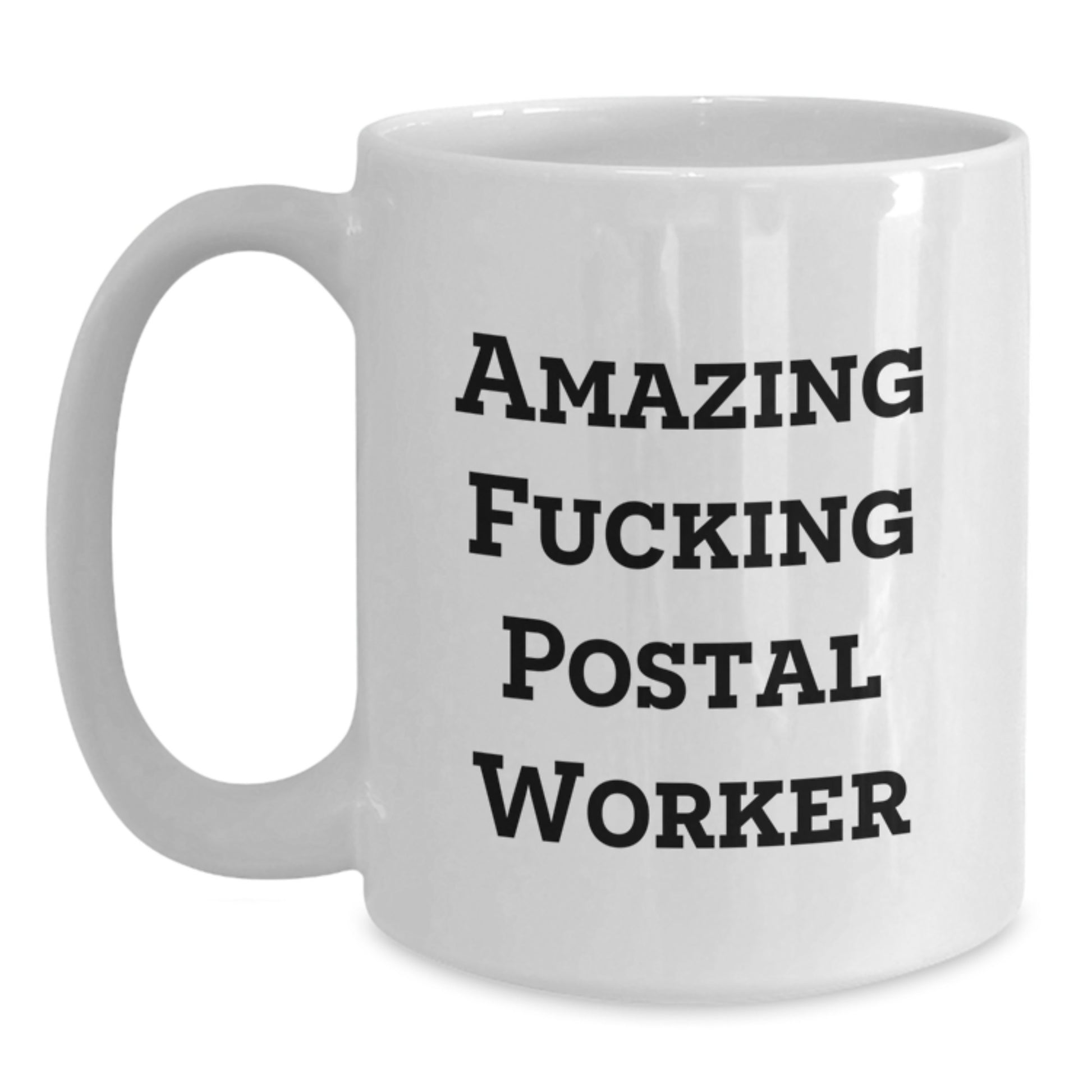 Funny Gifts from Friends for the Amazing F--king Postal Worker - White Coffee Mug, Birthday Unique Gifts - Main