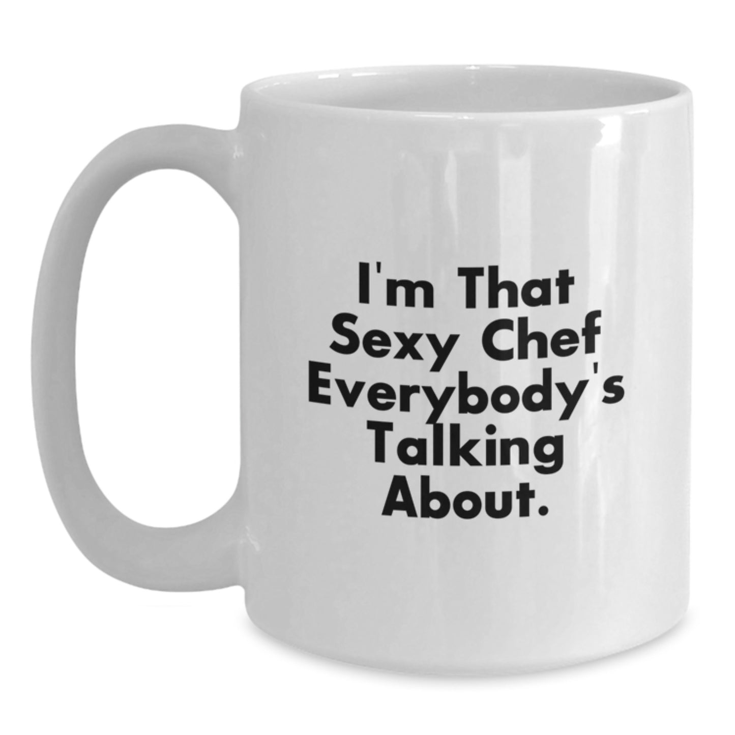 Sexy Chef White Coffee Mug Funny Valentine's Gifts from Men to Chef Friends and Family - Main