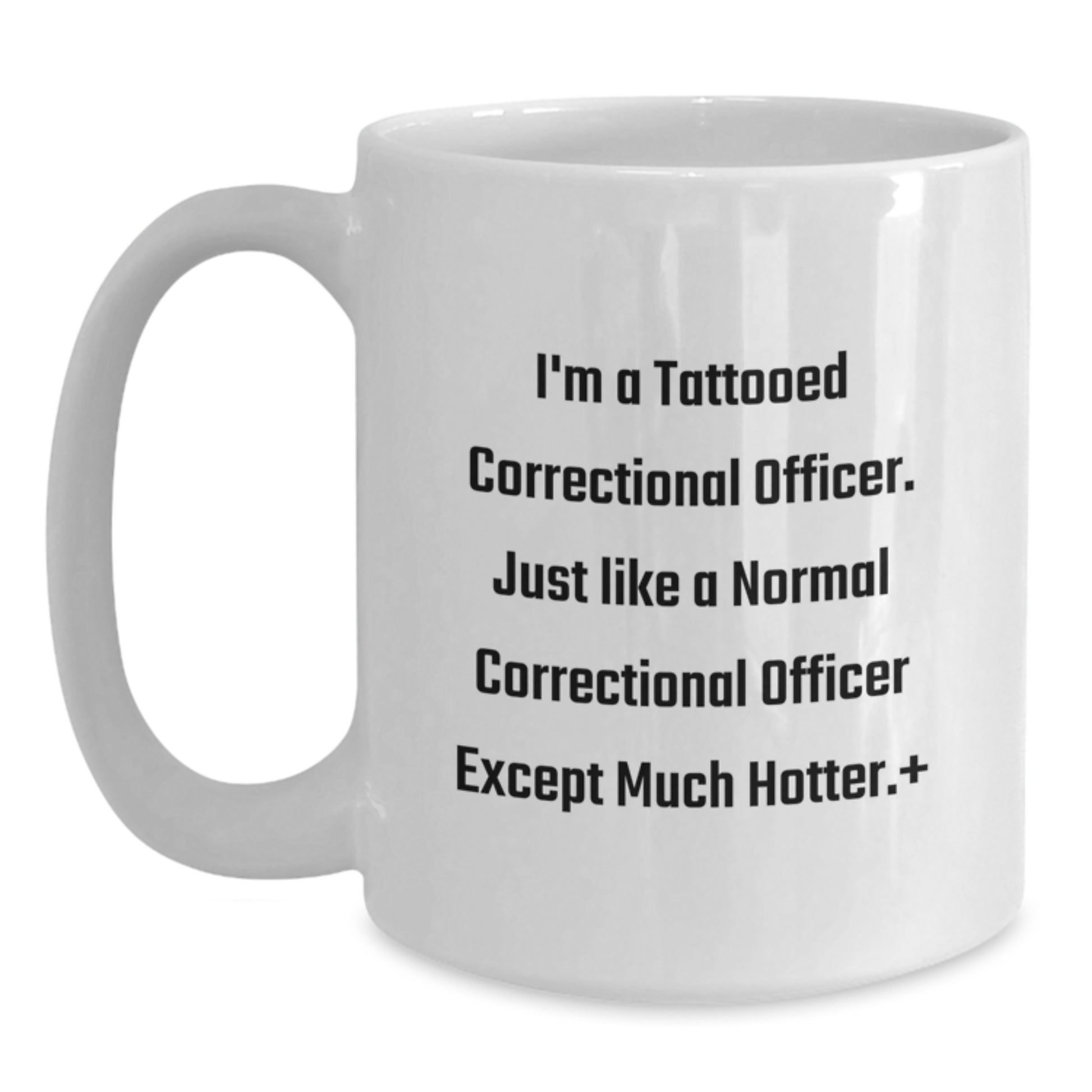 Funny Correctional Officer Gifts for Men - White Coffee Mug, 'I'm A Tattooed Correctional Officer' Birthday Unique Gift from Friends - Main