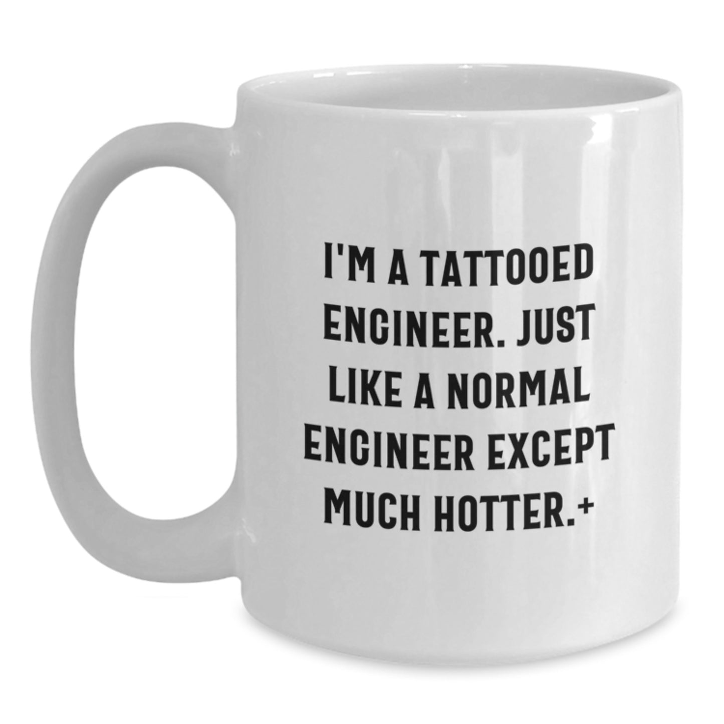 Funny Engineer Gifts, Unique White Coffee Mugs, Mother's Day Unique Gifts from Women to Engineer Friends - Main