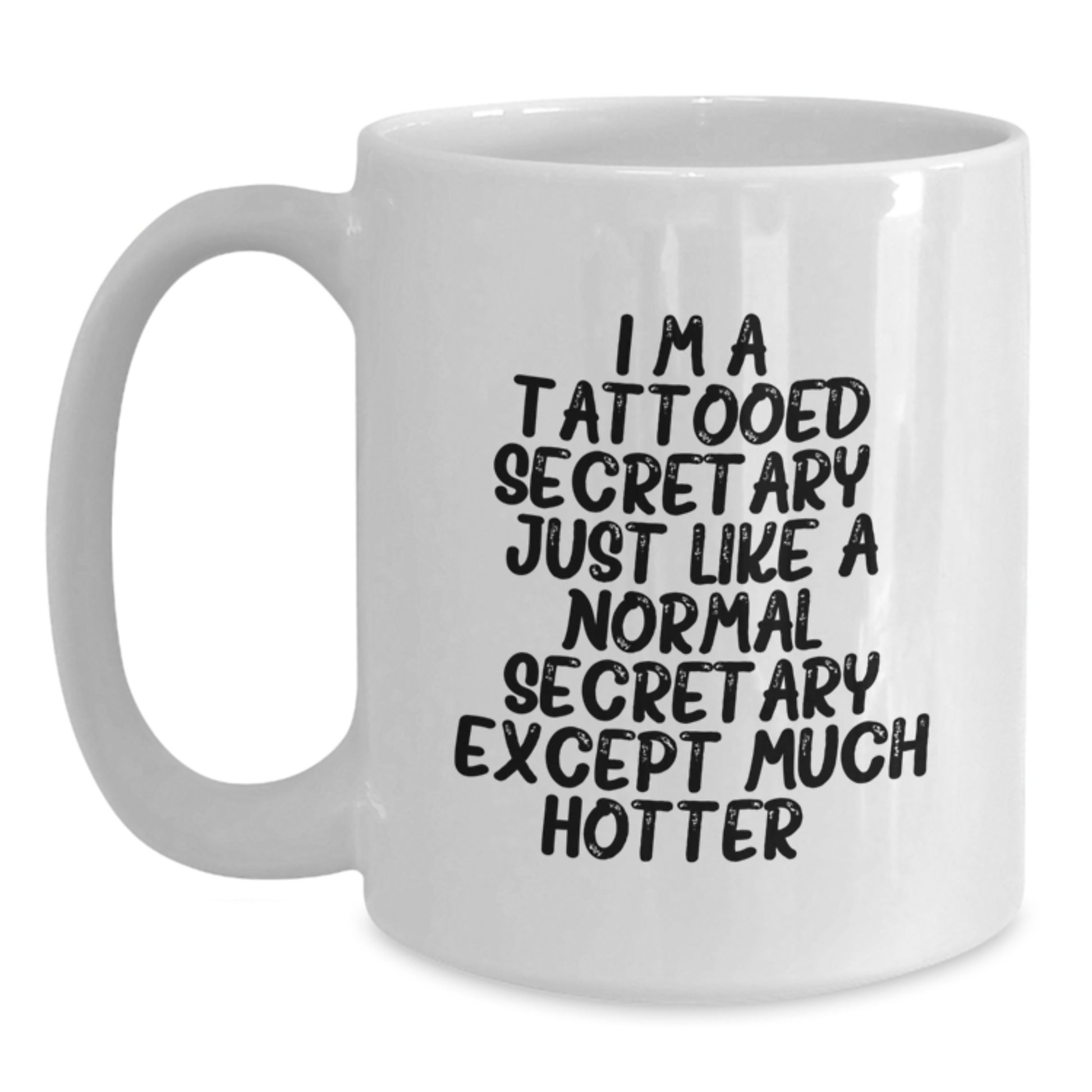 Funny Secretary Gifts for Women - I'm A Tattooed Secretary, White Coffee Mug, Birthday Unique Gifts from Friends, Funny Office Mugs for Secretary, Secretary Appreciation Mugs - Main