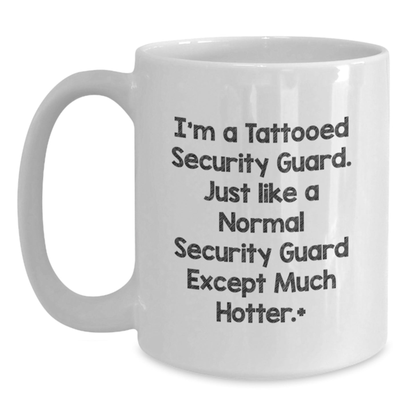 Funny Valentine's Gifts for Security Guard - White Coffee Mug - Unique I'm A Tattooed Security Guard Gifts from Men, Women, Friends, Coworkers, Family - Main