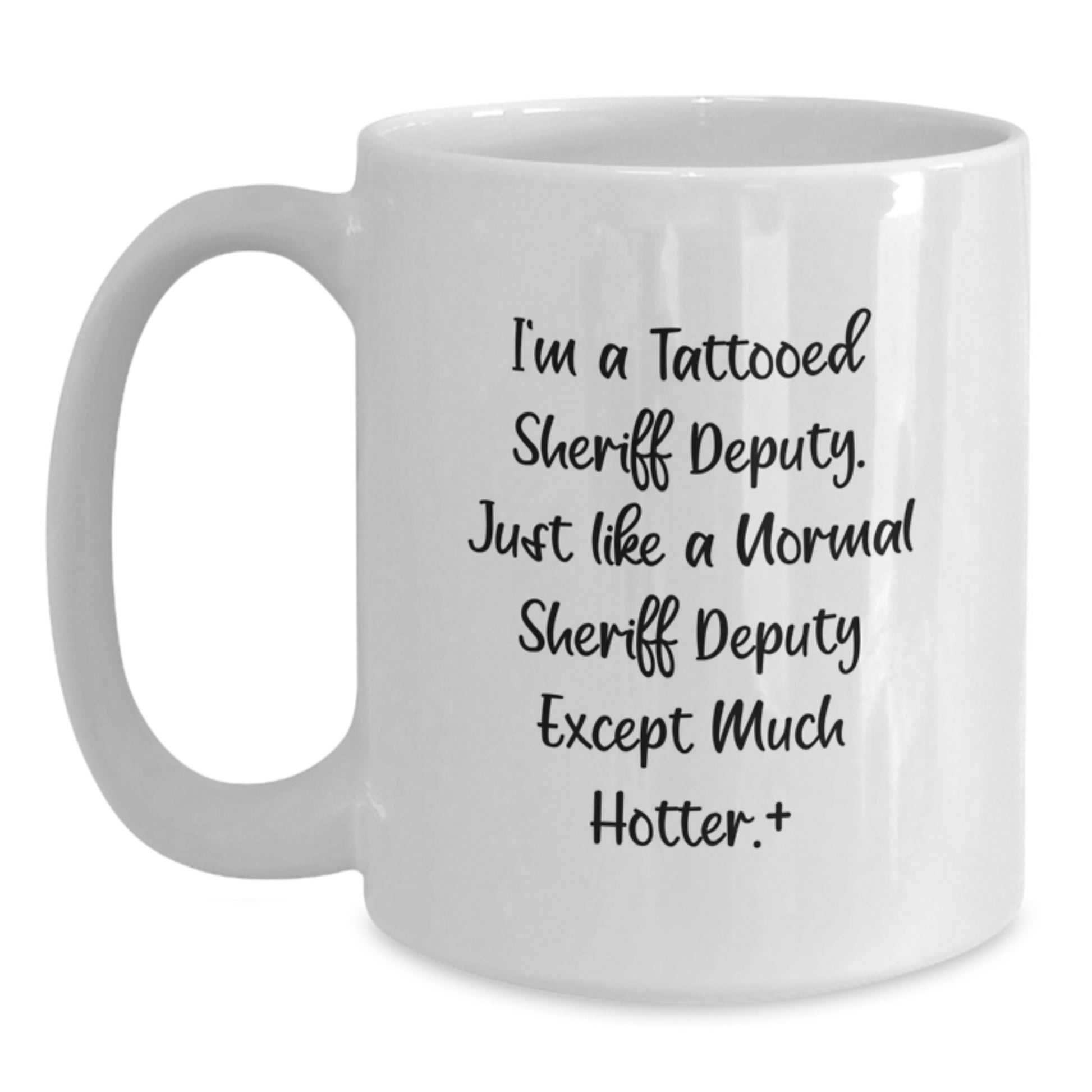Funny Sheriff Deputy White Coffee Mug Gifts from Friends for Birthday Unique Sheriff Deputy Gifts - Main