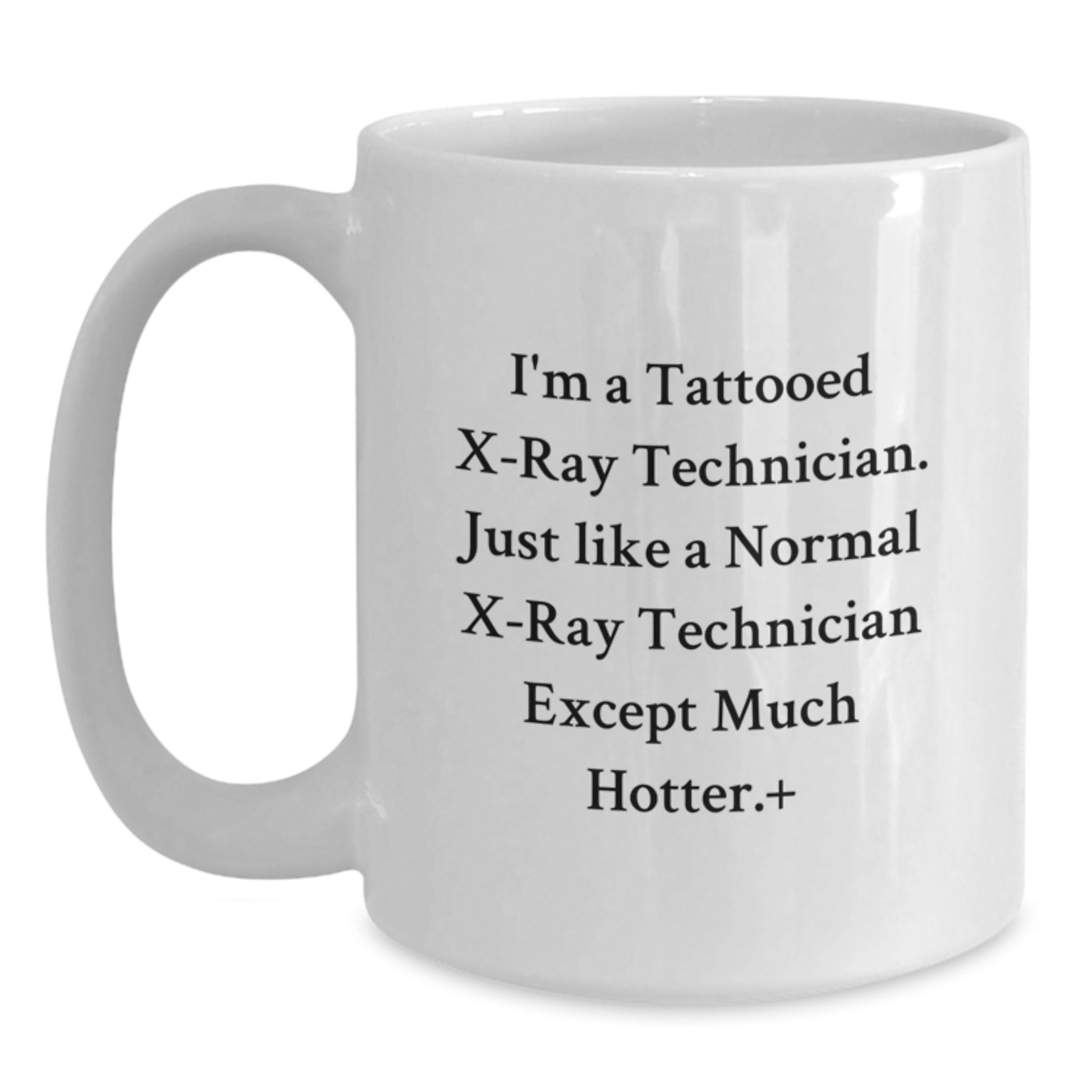 Funny X-Ray Technician White Coffee Mug Gifts from Men for X-Ray Technician Friends and Coworkers on Valentine's Unique - Main
