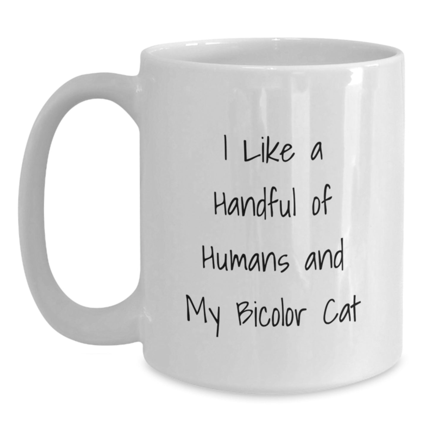 Funny Bicolor Cat Quote Gifts from Men to Women Friends Family White Coffee Mug 11oz 15oz Valentine's Unique - Main