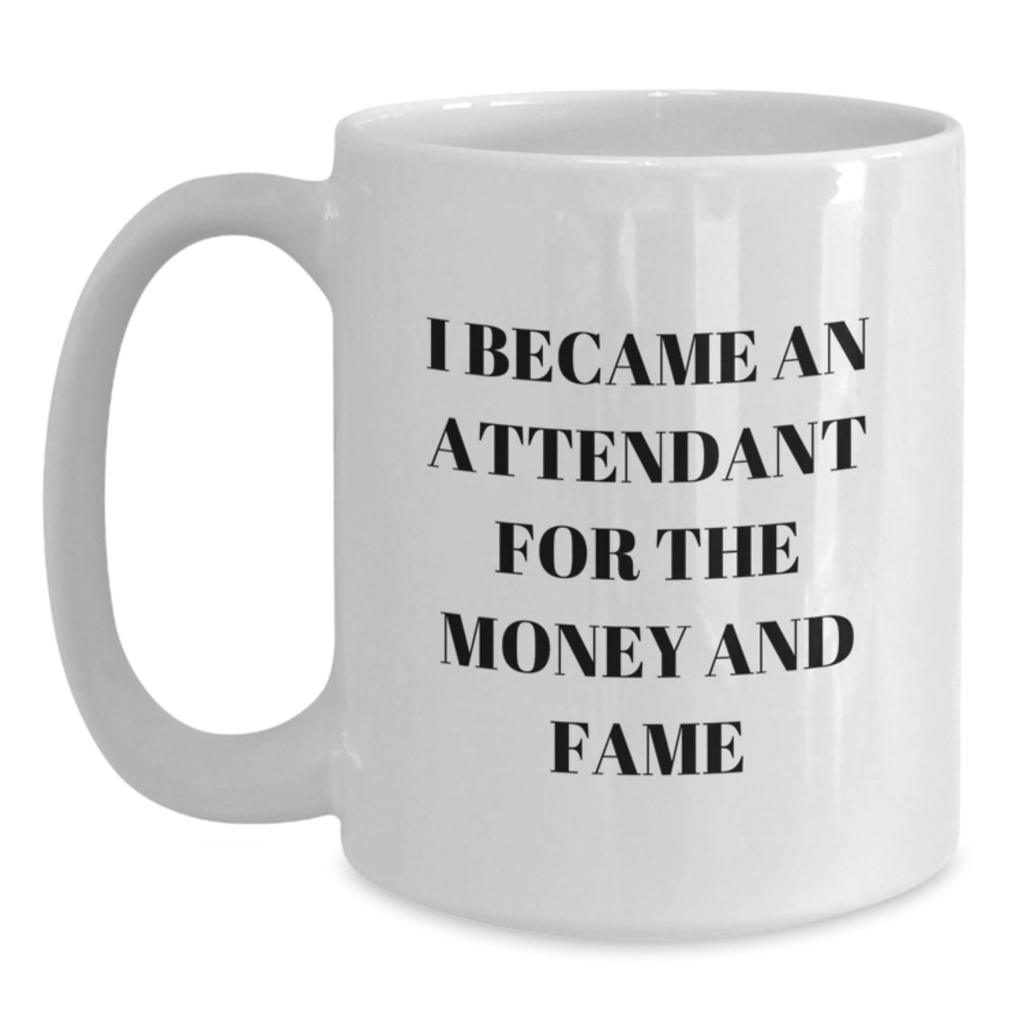 Funny Attendant White Coffee Mugs Gifts from Friends for Attendants Valentine's Unique Mug - Main