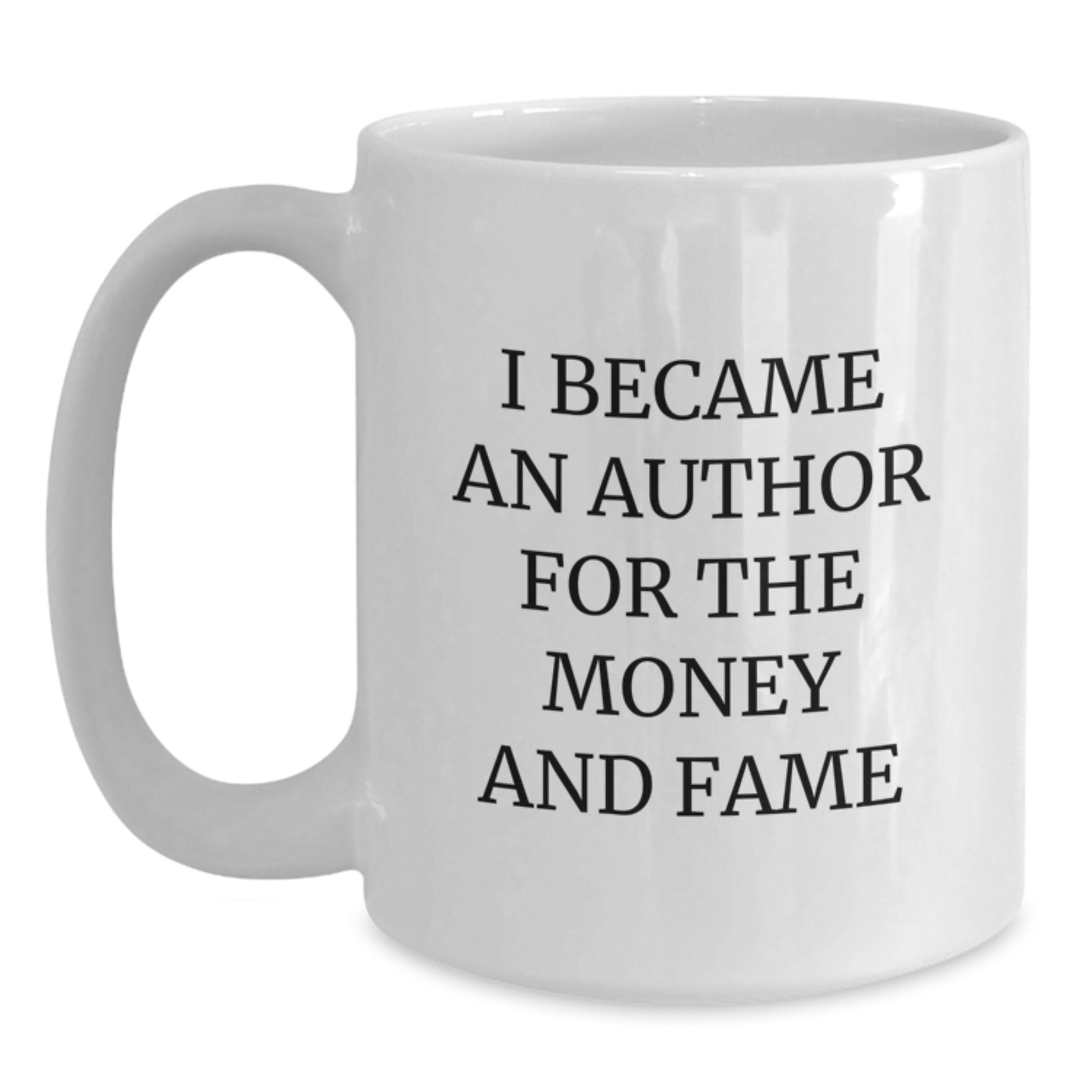 Funny Author Quote White Coffee Mugs Gifts from Friends, Family or Coworkers for Birthday Unique Gifts - Main