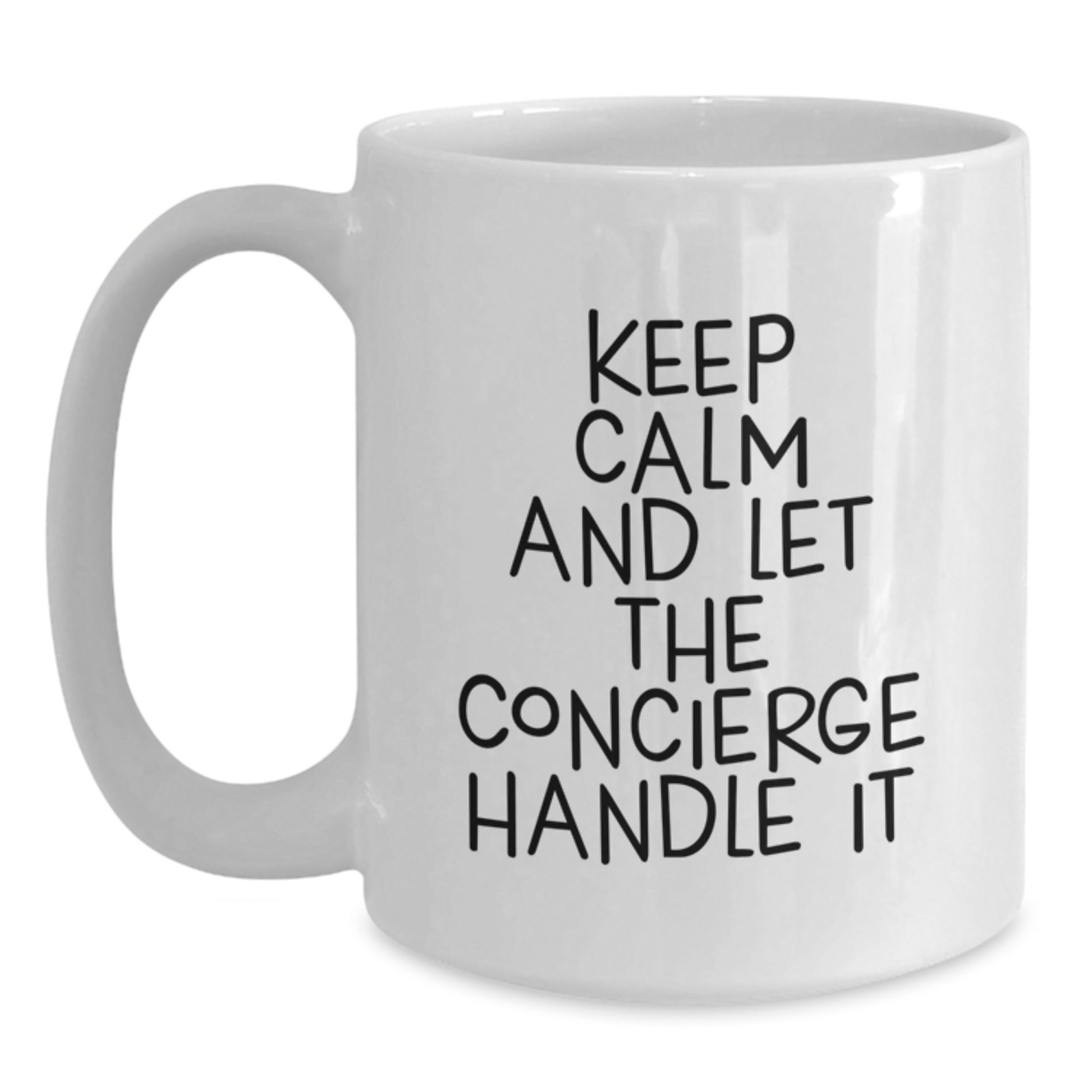 Funny Concierge Gifts for Mom, Keep Calm And Let The Concierge Handle It, White Coffee Mug, Unique Mother's Day Unique Gifts from Family - Main