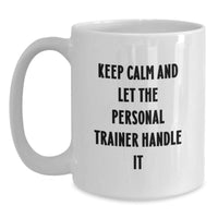 Load image into Gallery viewer, Funny Personal Trainer Gifts from Men Friends for Valentine's White Coffee Mugs Keep Calm And Let The Personal Trainer Handle It - Main
