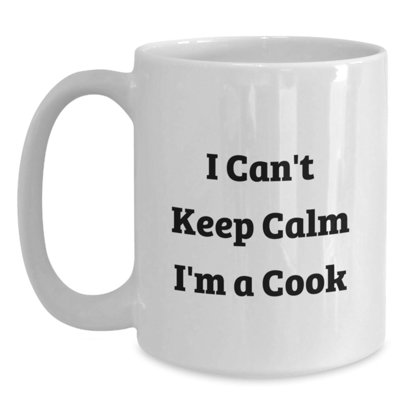 Funny Cook Gifts from Mom for 'I Can't Keep Calm I'm A Cook' White Coffee Mug - White - Main