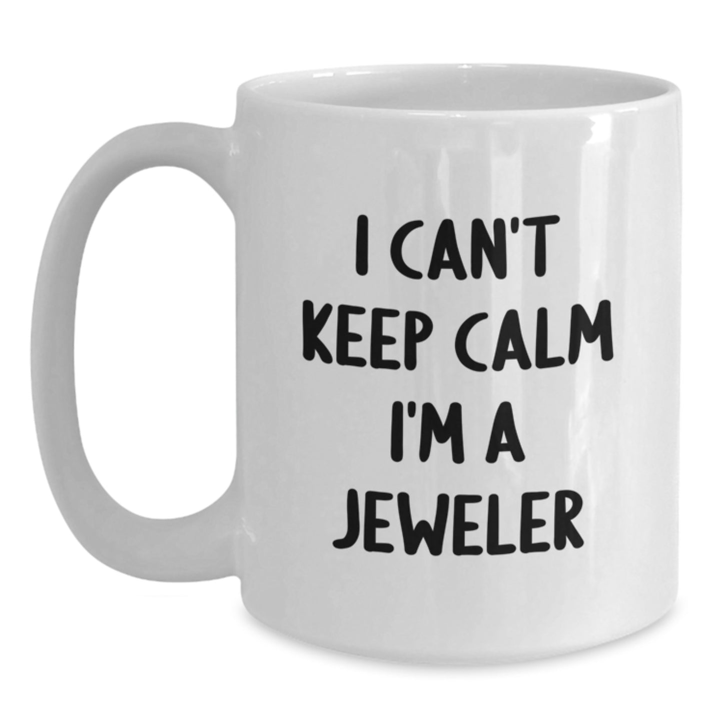 Funny Jeweler Gifts for Women, Mother's Day Unique White Coffee Mugs, 'I Can't Keep Calm I'm A Jeweler' Ceramic Mug Gifts from Family, Friends, Coworkers - Main