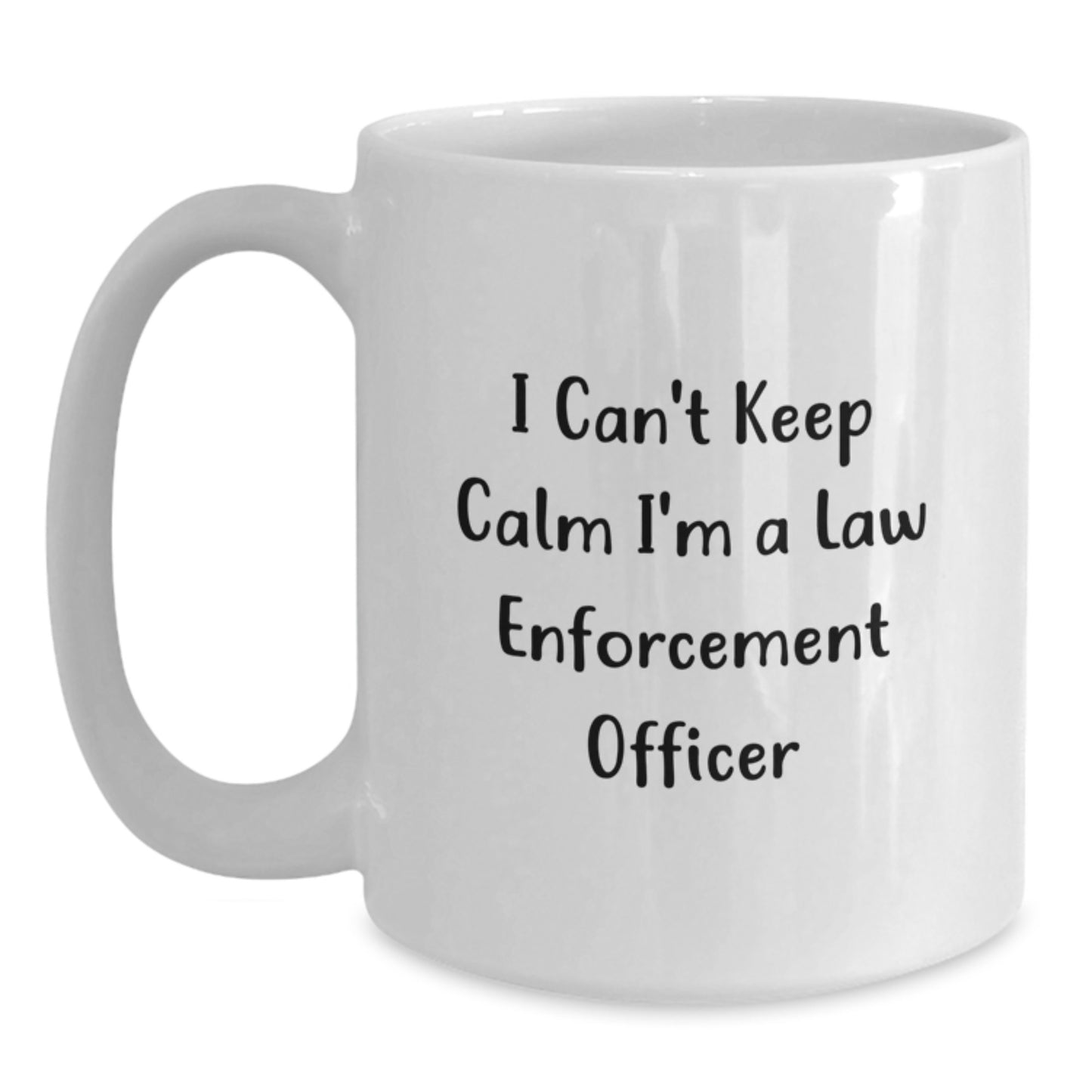 Comedic Law Enforcement Officer Funny Quote White Coffee Mug, Unique Gifts for Men from Friends, Perfect for Father's Day - Main