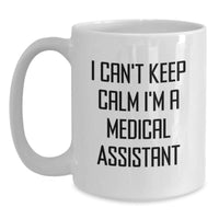 Load image into Gallery viewer, Funny Medical Assistant Gifts for Valentine's, I'm A Medical Assistant White Coffee Mug, Great for Medical Assistant Women Men Friends Coworkers Family - Main
