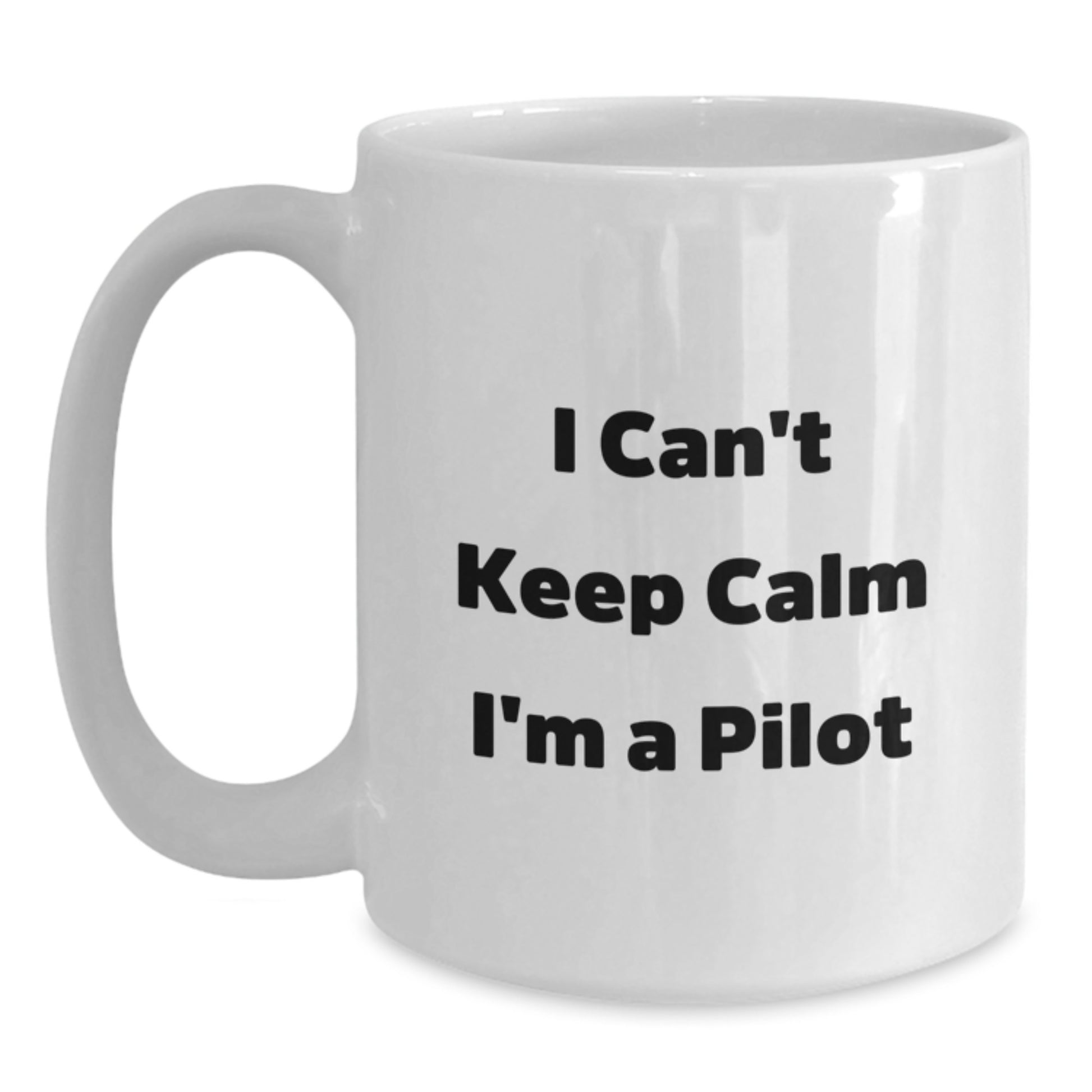 Funny Pilot Gifts from Men for Dad on Father's Day Unique White Coffee Mugs I 'I Can't Keep Calm I'm A Pilot' - Main