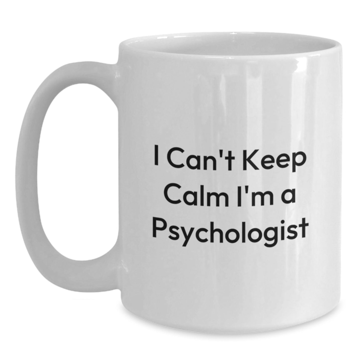 Funny Psychologist Mugs, Gifts for Psychologists, White Coffee Mug, I'm A Psychologist, Birthday Unique Gifts from Friends - Main