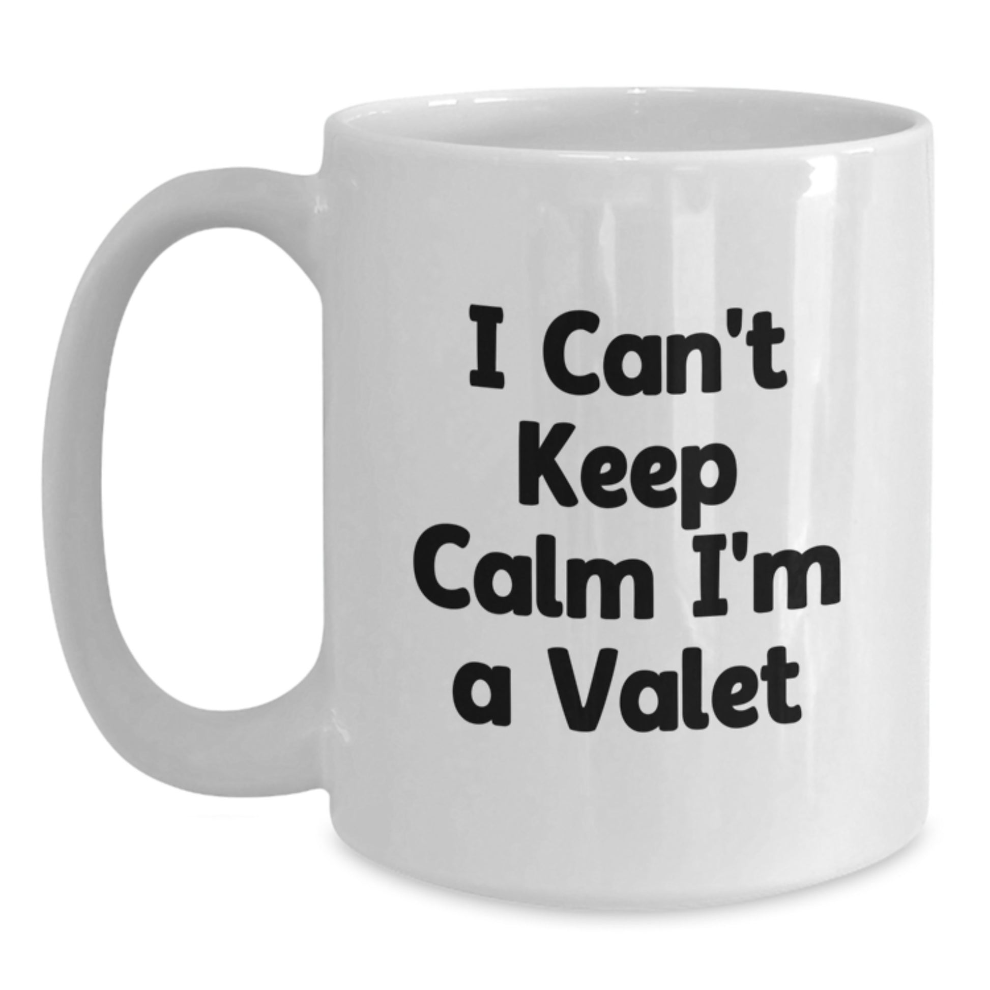 Funny Valet Gifts for Christmas - White Coffee Mug - I Can't Keep Calm I'm A Valet - Gifts from Friends to Valet - Main