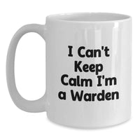 Load image into Gallery viewer, Funny Warden Gifts from Friends for Warden Men - I Can't Keep Calm I'm A Warden White Coffee Mug, Christmas Unique Gift for Warden Enthusiasts, White Ceramic Mug - Main
