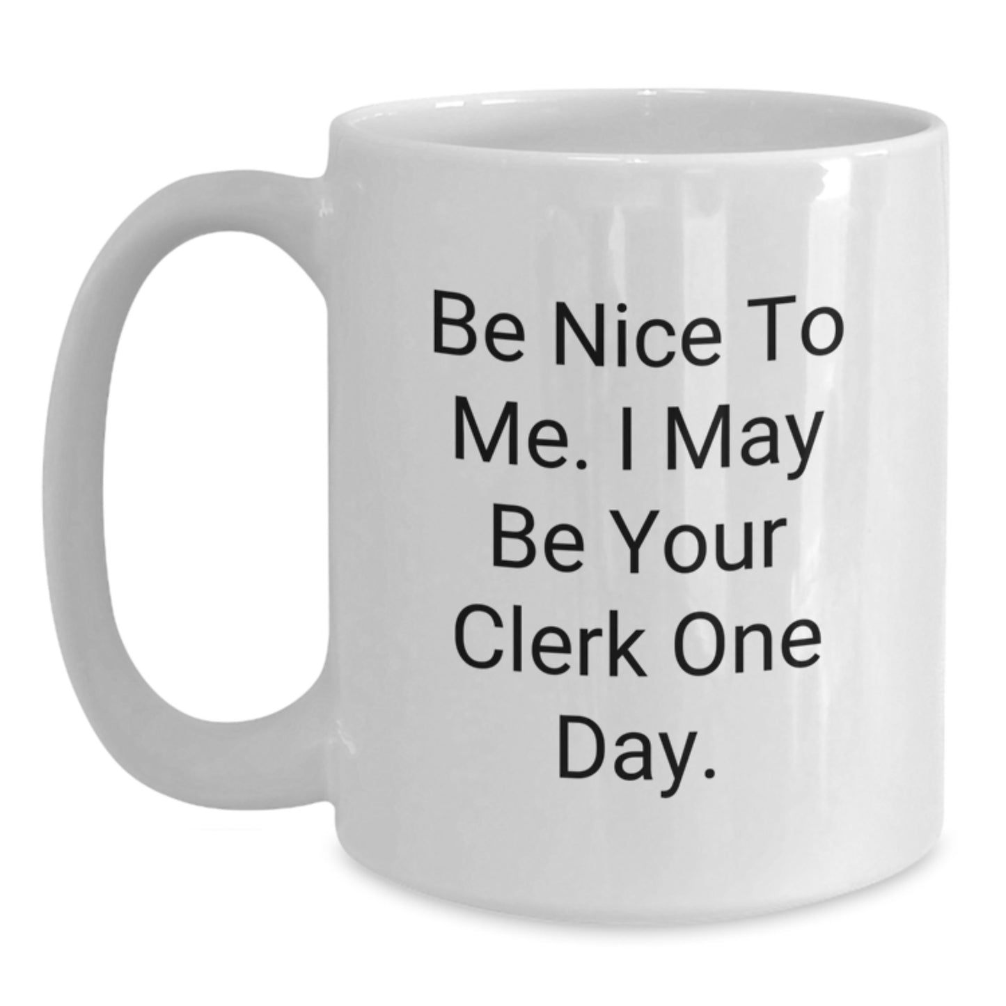 Funny Clerk White Coffee Mug Gifts from Friends for Clerk on Father's Day Unique - Main