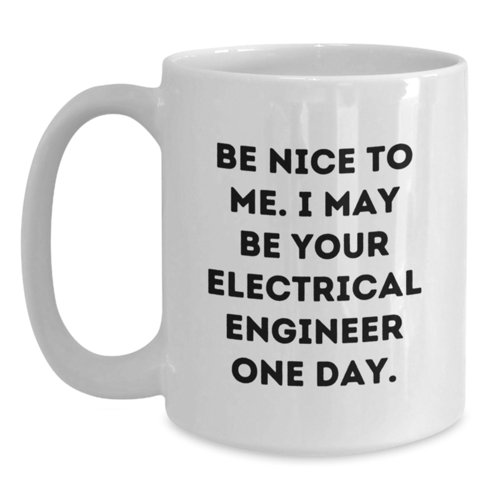 Funny Electrical Engineer Gifts for Him, White Coffee Mug with Inspirational Quote, Father's Day Unique Gifts from Friends or Family - Main