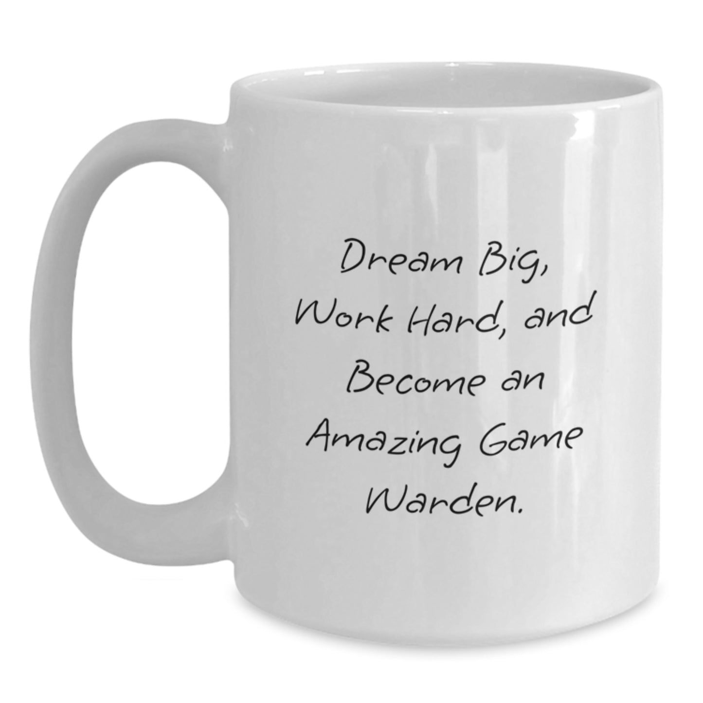 Funny Game Warden Gifts for Men, White Coffee Mug, Dream Big Work Hard Inspirational Quote, Gifts from Family to Game Warden on Graduation Day - Main