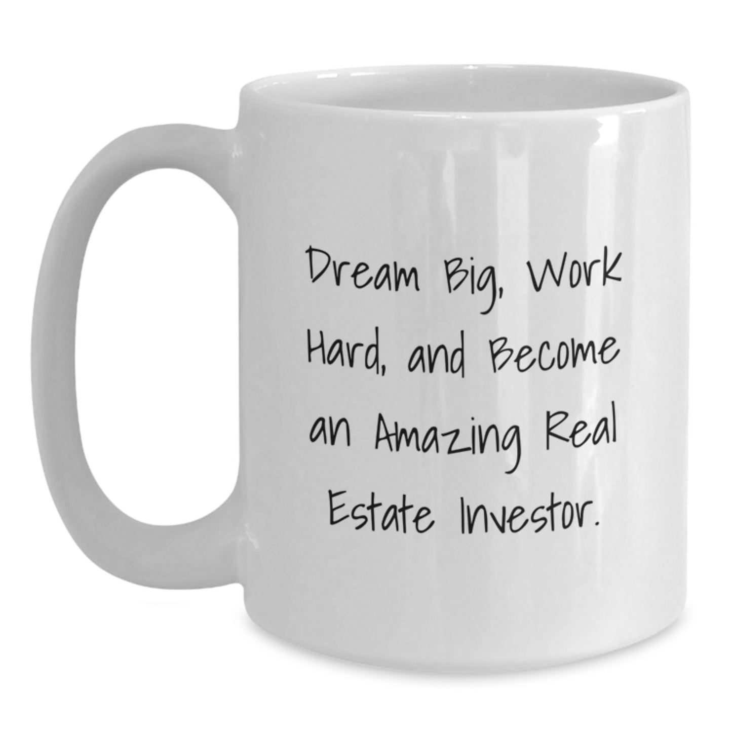 Christmas Unique Gifts for Real Estate Investor Friends and Family - 'Dream Big, Work Hard' White Coffee Mug - Main