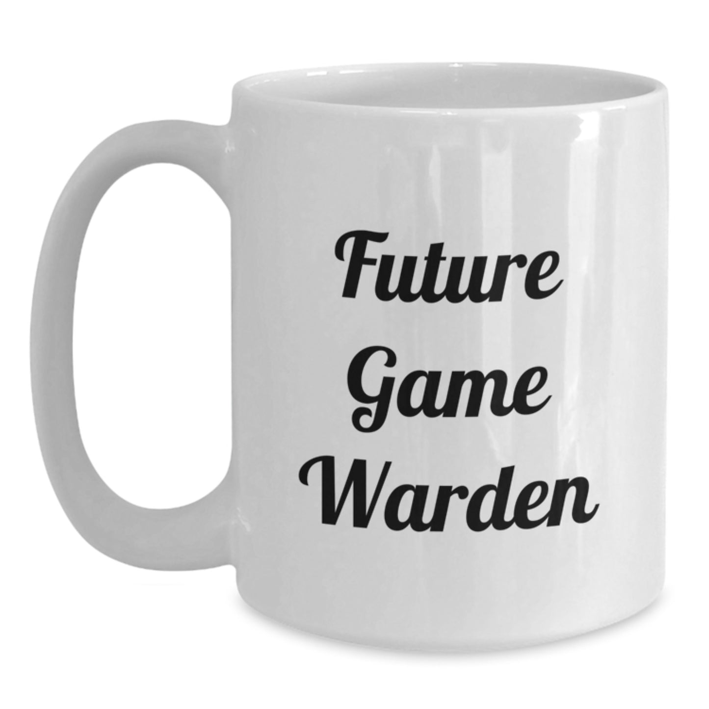 Funny Future Game Warden Gifts from Friends for Game Warden - White Coffee Mug - Inspirational Quote for Graduation Unique Gifts - Main