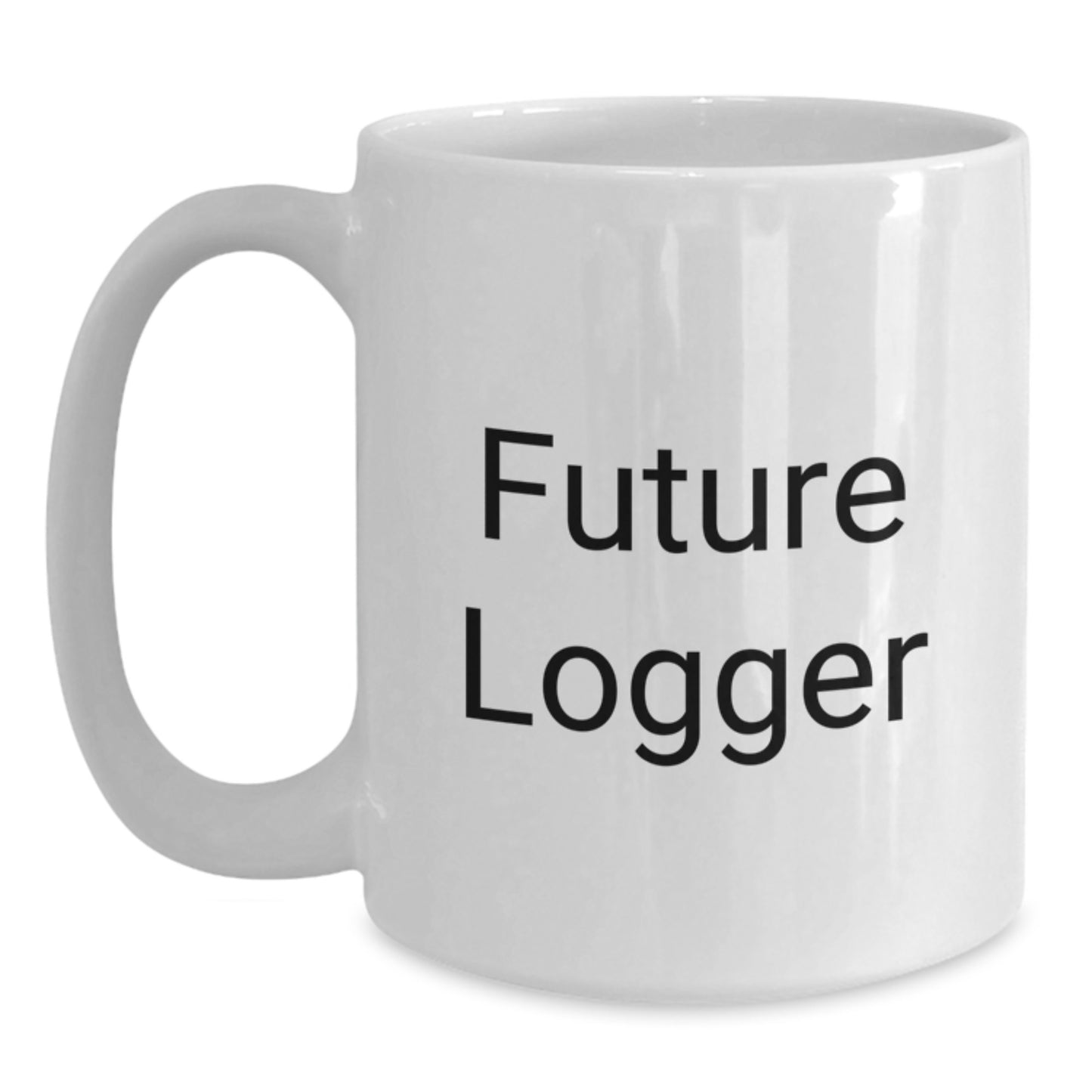 Funny Future Logger Quote White Coffee Mug Gifts from Friends for Graduation Unique - Main